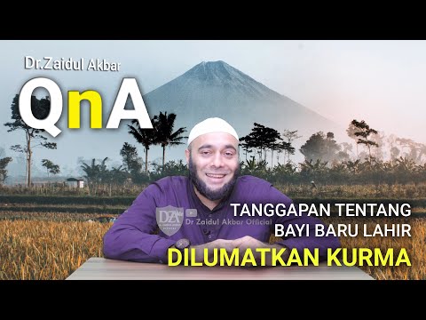 Bayi Yang Baru Lahir Dilumatkan Kurma - dr. Zaidul Akbar Official