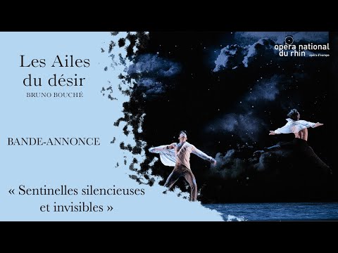 BALLET | Les Ailes du désir | BANDE-ANNONCE "Sentinelles silencieuses et invisibles"
