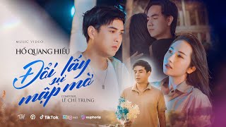 ĐỔI LẤY SỰ MẬP MỜ - HỒ QUANG HIẾU X LÊ CHÍ TRUNG |  MUSIC VIDEO