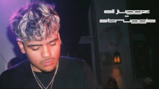 Eli Juggz - Struggle Prod. Obibeatz