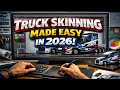Truck Skinning Made EASY in 2026! 🚛🎨