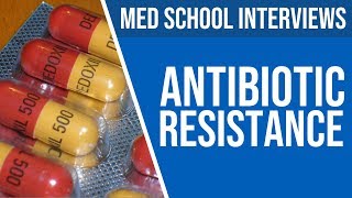 Ace Your Med School Interview: NHS Hot Topics - Antibiotic Resistance | PostGradMedic