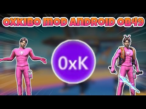 Hướng dẫn tải OxKibo Mod Android Ob49 | Hướng dẫn tải xmodz android ob49 antiban mới nhất mới nhất 2023