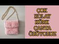 Çok Kolay Kürk Çanta Örüyoruz