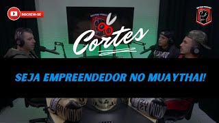 A Importância dos Empresários no Muaythai - Sulthai Podcast | CORTES