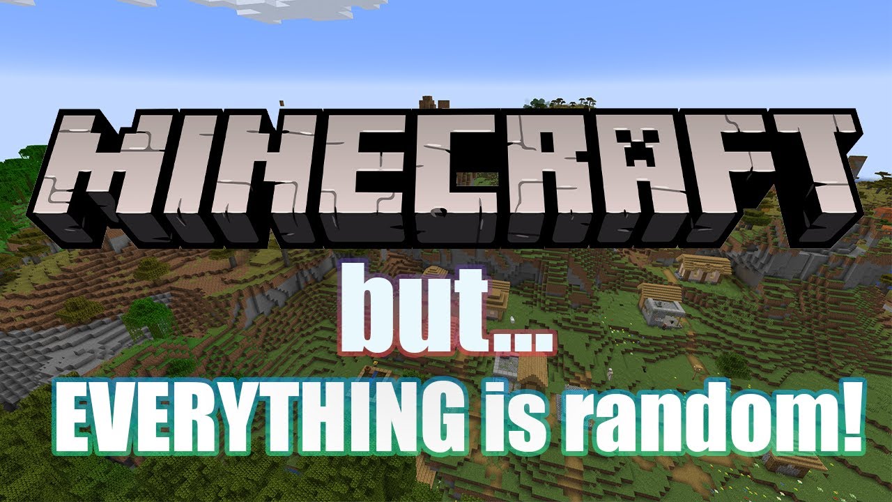 Minecraft but EVERYTHING is random - YouTube