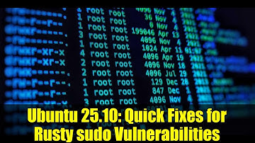 Ubuntu 25.10: Quick Fixes for Rusty sudo Vulnerabilities