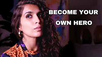 No one is coming to save you - Become your own HERO