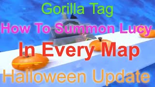 How to Summon Lucy in Every Map - Gorilla Tag (Halloween Update)