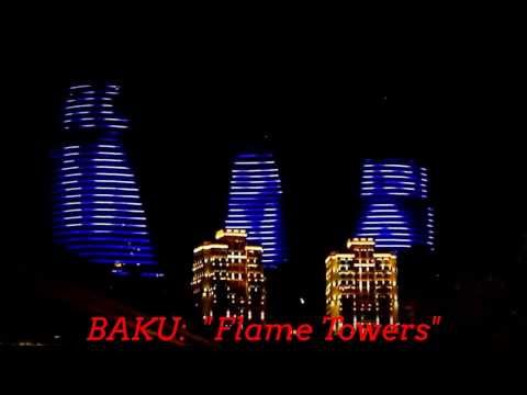 Баку - Flame Towers -  Alov qüllələri - Пламенные башни  (полная версия)