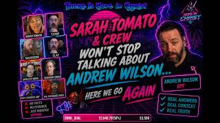Sarah Tomato & Crew Won’t Stop Talking About Andrew Wilson… Here We Go AGAIN (6/2026)