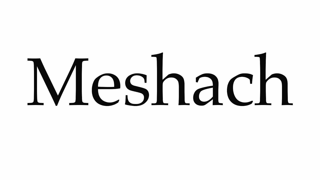 How To Pronounce Meshach - Youtube