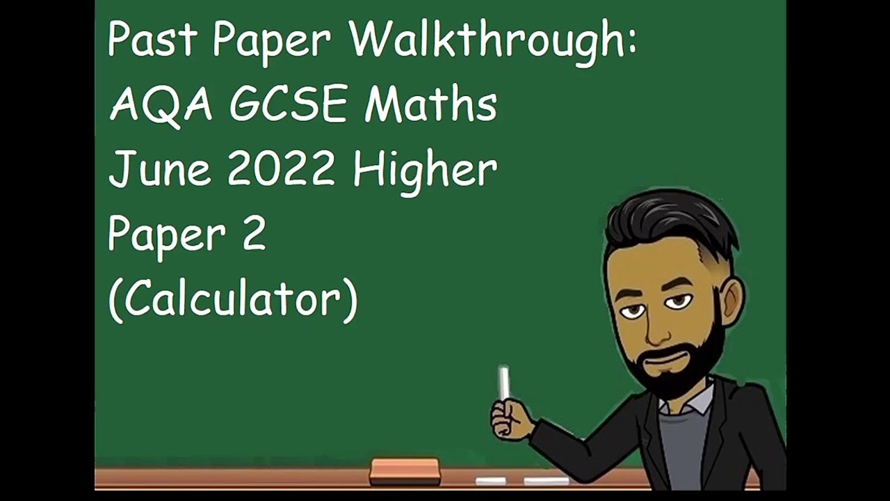 AQA GCSE Maths Higher, июнь 2022 г., часть 2 (калькулятор), пошаговое руководство