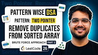 LeetCode 26: Remove Duplicates from Sorted Array | Brute Force Part 2 | Java Leetcode 26 Remove Duplicates From Sorted Array Brute Force Approach Java