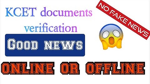 Kcet documents verification | 2021 kcet news | kcet latest update
