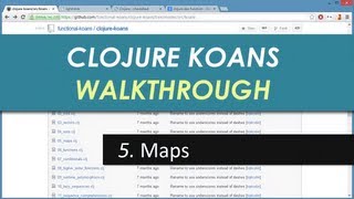 Learn Clojure 5. Maps - Clojure Koans Walkthrough in Light Table IDE