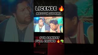 liscence ka asla masson sharma film on panipat theatre full crowd