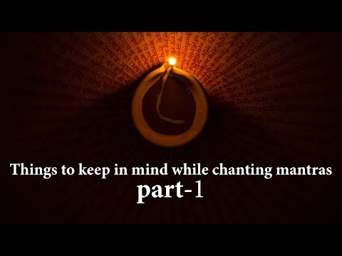 Things to keep in mind while chanting mantras Part-1