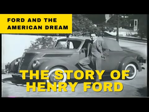 Henry Ford & The American Dream [Rare] Documentary Of Ford Automobiles From Model-T to Today!