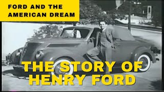 Henry Ford & The American Dream [Rare] Documentary Of Ford Automobiles From Model-T to Today!