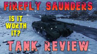 Sherman Firefly Saunders Is It Worth It? Tank Review ll Wot Console - World of Tanks Modern Armor
