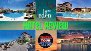 Garden Of Eden/Hotel Review/SunnyBeach/Bulgaria