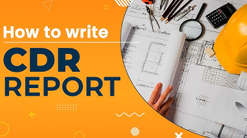 How to Write a CDR Report - A Complete Insight [Career Episodes - Steps, Rules, and The Structure]