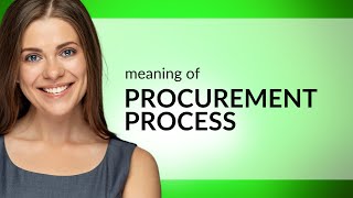 Understanding the Procurement Process: A Guide for English Language Learners