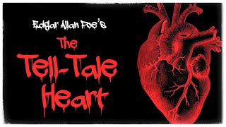 Edgar Allan Poe’s “The Tell-Tale Heart” Classic HORROR STORY