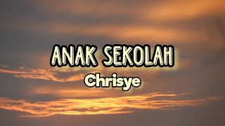 ANAK SEKOLAH - CHRISYE (LIRIK)