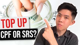 SRS or CPF First? Watch This Before Topping Up!