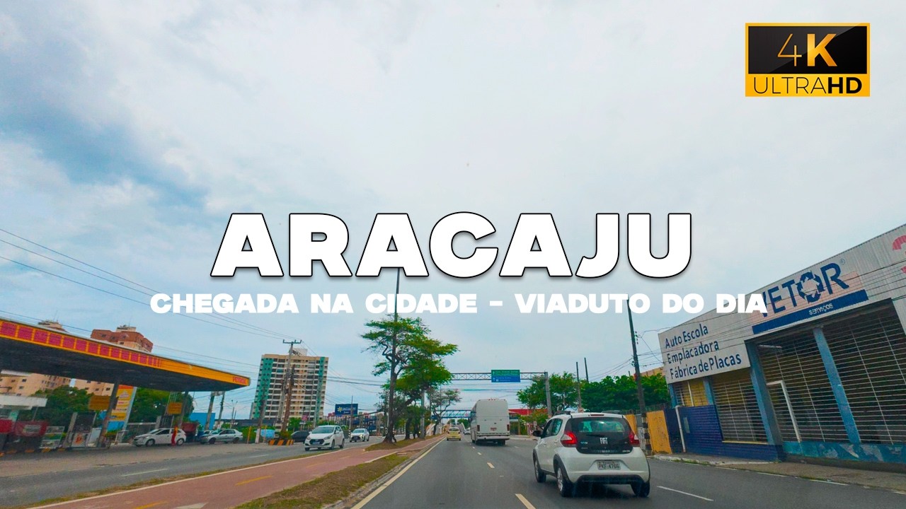 CHEGANDO EM ARACAJU!  Entrada da Cidade até o Viaduto do DIA - DRIVING TOUR 4K
