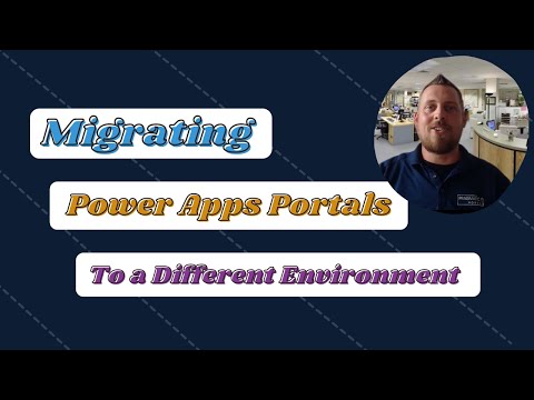 Migrating Power Apps Portals to a Different Environment (Tutorial)