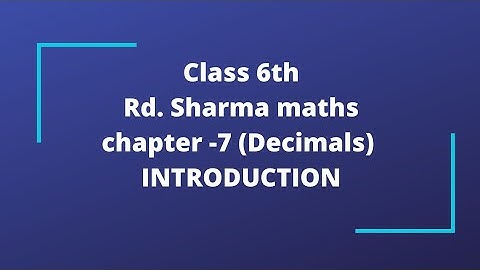 chapter-7 Rd sharma class 6//introduction to decimals