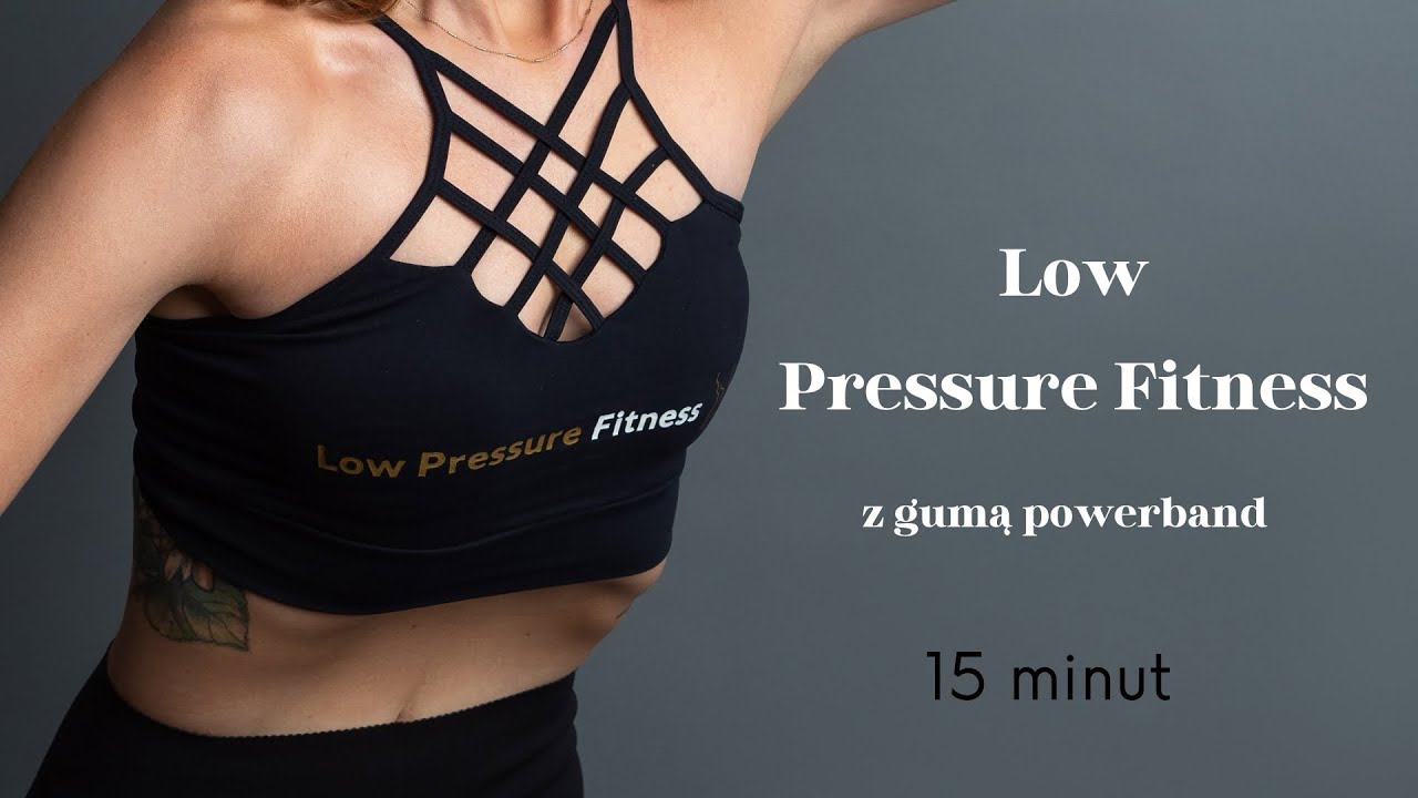 Low Pressure Fitness - 15 minutowa sesja wzmacniająca z długą gumą 