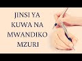 Jinsi Ya Kuwa Na Mwandiko Mzuri Mwandiko Jinsi Ya Kuandika Vizuri Necta Nectaonline Handwriting