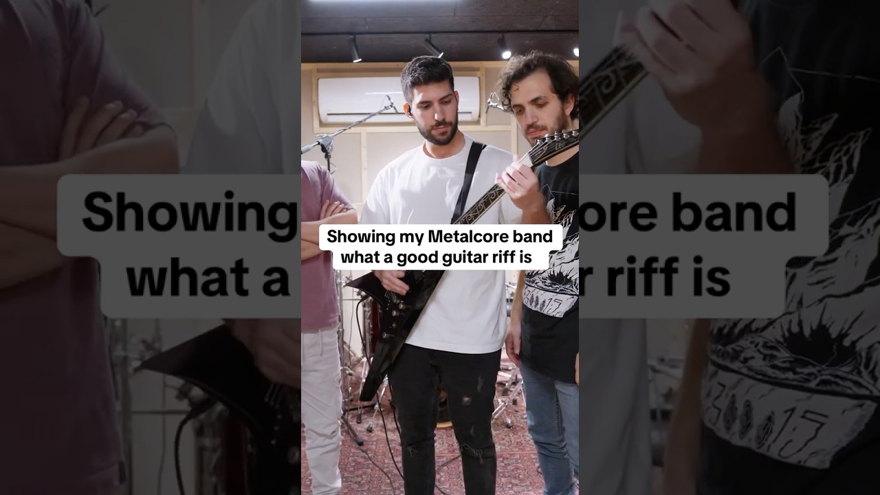 Showing my Metalcore band what a good guitar riff is  