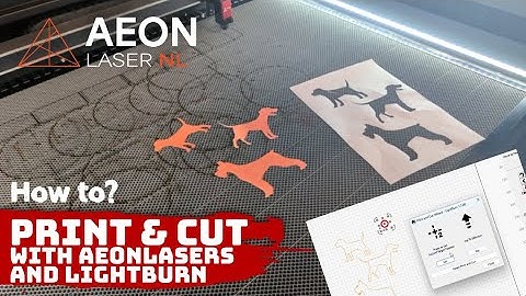 Learn how to Print & Cut with AEON Laser NL and LightBurn!