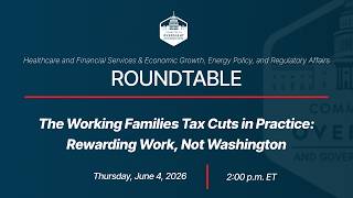 The Working Families Tax Cuts in Practice: Rewarding Work, Not Washington