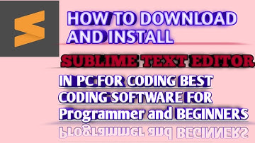 HOW TO DOWNLOAD AND INSTALL SUBLIME TEXT EDITOR IN PC BEST CODING SOFTWARE FOR PROGRAMMER & BEGINNER