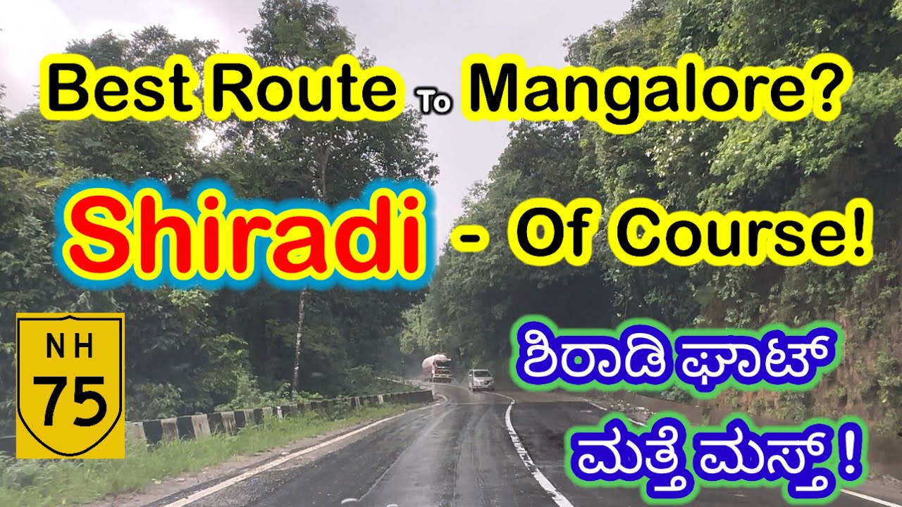 Shiradi Ghat - Now Best Route to Mangalore from Bangalore 9.7.2025 Updates