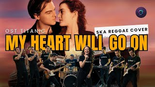My Heart Will Go On (Titanic OST) – Ska Reggae Cover You Never Expected