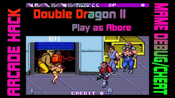 Double Dragon II arcade hack - Play as Abore using MAME cheat