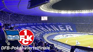 Hertha BSC vs. 1.FC Kaiserslautern | DFB-Pokal Viertelfinale | Choreos, viel Pyro und Pokalstimmung