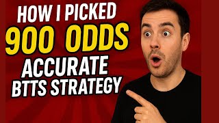 How I Picked 900+ ODDS Using the Accurate Both Team To Score Strategy (BTTS Betting Model)‎