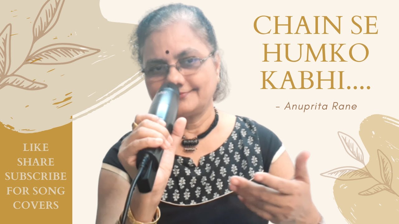 Chain Se Humko Kabhi - Ashaji's  Song Cover - Anuprita