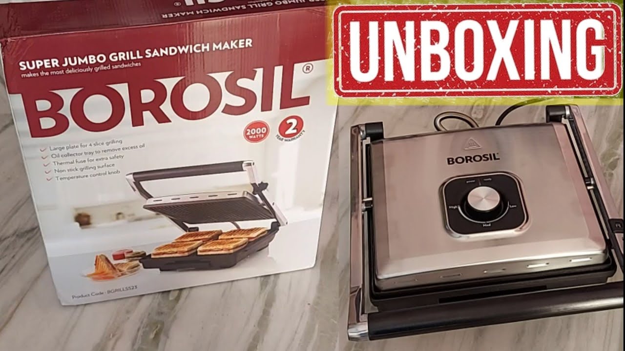 SANDWICH MAKER UNBOXING BOROSIL SUPER JUMBO GRILL SANDWICH MAKER