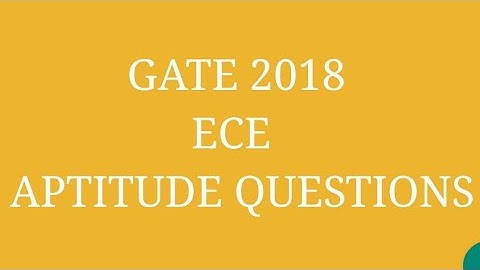 GATE 2018 ECE APTITUDE QUESTION AND SOLUTION / GATE 2018 EC ANSWER KEY
