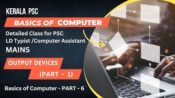Kerala PSC - LD Typist, Computer Assistant - Basics of Computer - Output Device
