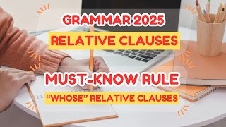&quot;Whose&quot; Relative Clauses - Best Grammar Explained Video 2025